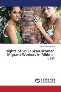 bokomslag Rights of Sri Lankan Women Migrant Workers in Middle-East