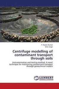 bokomslag Centrifuge Modelling of Contaminant Transport Through Soils