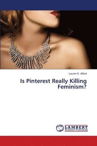 bokomslag Is Pinterest Really Killing Feminism?