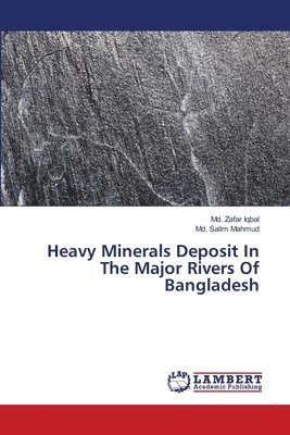 Heavy Minerals Deposit In The Major Rivers Of Bangladesh 1