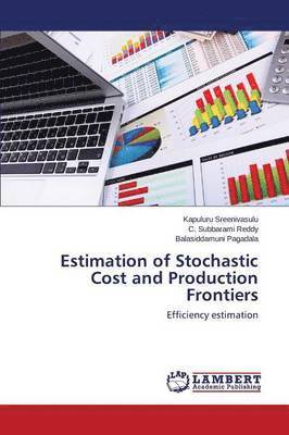 bokomslag Estimation of Stochastic Cost and Production Frontiers