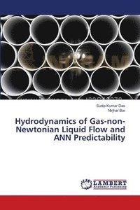 bokomslag Hydrodynamics of Gas-non-Newtonian Liquid Flow and ANN Predictability