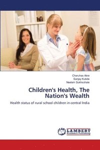 bokomslag Children's Health, The Nation's Wealth