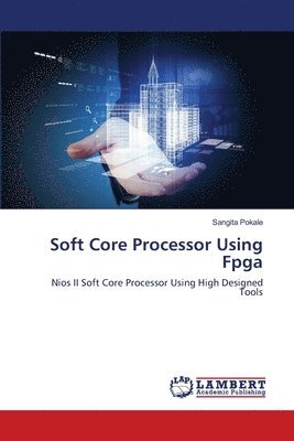 Soft Core Processor Using Fpga 1