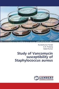 bokomslag Study of Vancomycin susceptibility of Staphylococcus aureus