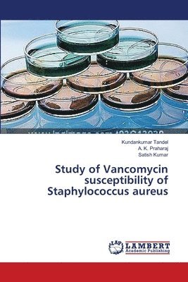 Study of Vancomycin susceptibility of Staphylococcus aureus 1