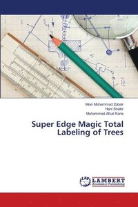 bokomslag Super Edge Magic Total Labeling of Trees