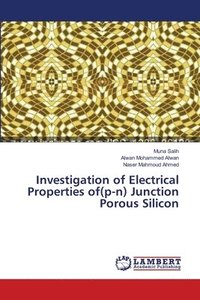 bokomslag Investigation of Electrical Properties of(p-n) Junction Porous Silicon