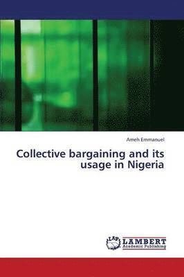 bokomslag Collective Bargaining and Its Usage in Nigeria