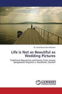 bokomslag Life is Not as Beautiful as Wedding Pictures
