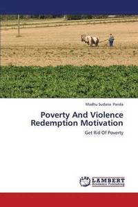 bokomslag Poverty and Violence Redemption Motivation