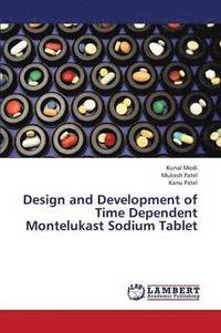 bokomslag Design and Development of Time Dependent Montelukast Sodium Tablet