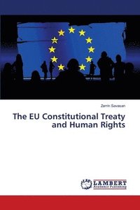 bokomslag The EU Constitutional Treaty and Human Rights