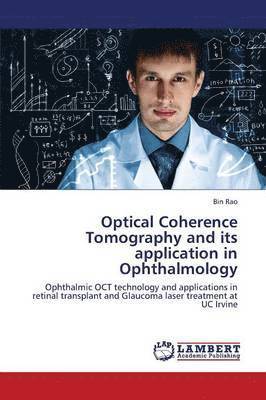 Optical Coherence Tomography and Its Application in Ophthalmology 1