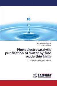 bokomslag Photoelectrocatalytic Purification of Water by Zinc Oxide Thin Films