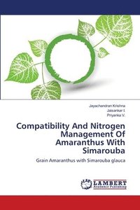 bokomslag Compatibility And Nitrogen Management Of Amaranthus With Simarouba