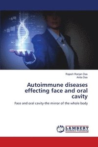 bokomslag Autoimmune diseases effecting face and oral cavity