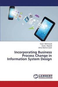 bokomslag Incorporating Business Process Change in Information System Design