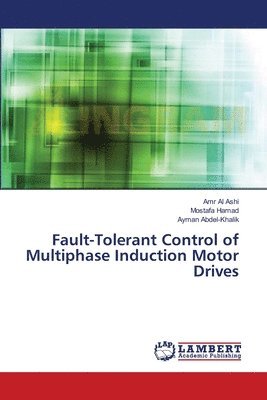 bokomslag Fault-Tolerant Control of Multiphase Induction Motor Drives