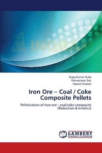 bokomslag Iron Ore - Coal / Coke Composite Pellets