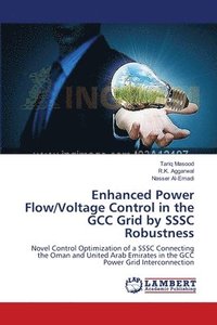 bokomslag Enhanced Power Flow/Voltage Control in the GCC Grid by SSSC Robustness