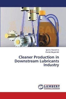 Cleaner Production in Downstream Lubricants Industry 1