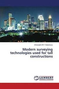 bokomslag Modern Surveying Technologies Used for Tall Constructions