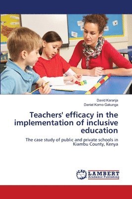 Teachers' efficacy in the implementation of inclusive education 1