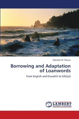 Borrowing and Adaptation of Loanwords 1