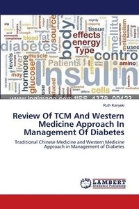 bokomslag Review Of TCM And Western Medicine Approach In Management Of Diabetes