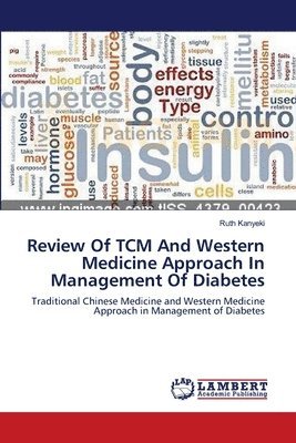 Review Of TCM And Western Medicine Approach In Management Of Diabetes 1