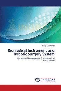 bokomslag Biomedical Instrument and Robotic Surgery System