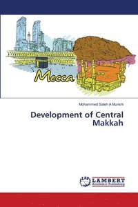 bokomslag Development of Central Makkah