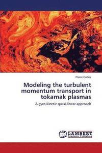 bokomslag Modeling the turbulent momentum transport in tokamak plasmas