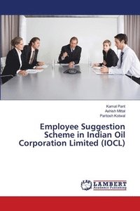 bokomslag Employee Suggestion Scheme in Indian Oil Corporation Limited (IOCL)