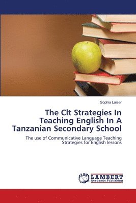 The Clt Strategies In Teaching English In A Tanzanian Secondary School 1