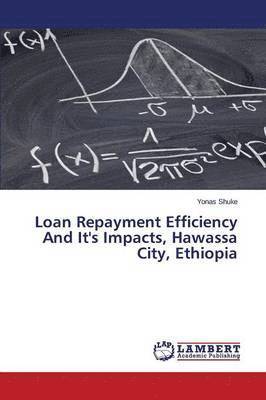 Loan Repayment Efficiency And It's Impacts, Hawassa City, Ethiopia 1