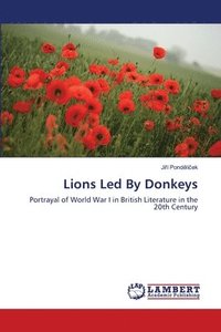 bokomslag Lions Led By Donkeys