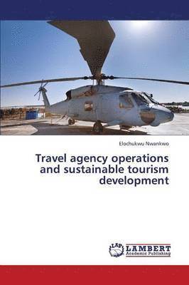 bokomslag Travel Agency Operations and Sustainable Tourism Development