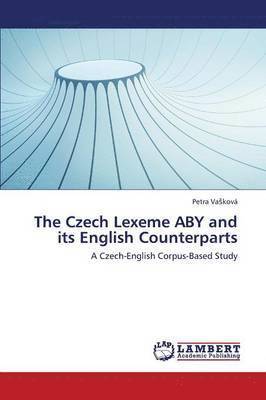 The Czech Lexeme Aby and Its English Counterparts 1