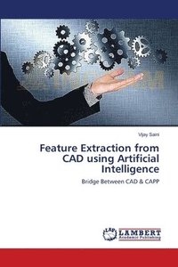 bokomslag Feature Extraction from CAD using Artificial Intelligence