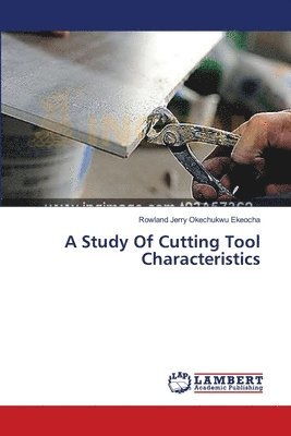 A Study Of Cutting Tool Characteristics 1