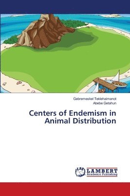 bokomslag Centers of Endemism in Animal Distribution