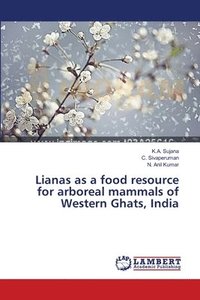 bokomslag Lianas as a food resource for arboreal mammals of Western Ghats, India