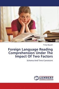 bokomslag Foreign Language Reading Comprehension Under The Impact Of Two Factors