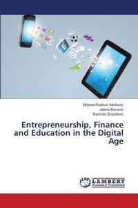 bokomslag Entrepreneurship, Finance and Education in the Digital Age