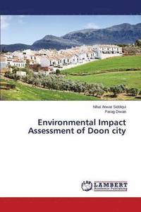 bokomslag Environmental Impact Assessment of Doon city