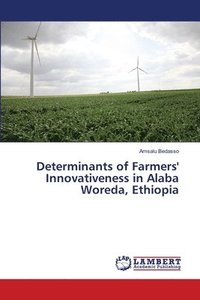 bokomslag Determinants of Farmers' Innovativeness in Alaba Woreda, Ethiopia