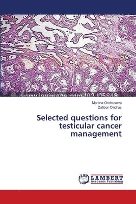 Selected questions for testicular cancer management 1