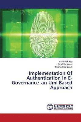 Implementation of Authentication in E-Governance-An UML Based Approach 1